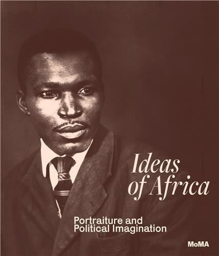 Ideas of Africa : Portraiture and Political Imagination ; expo Moma 2025-2026