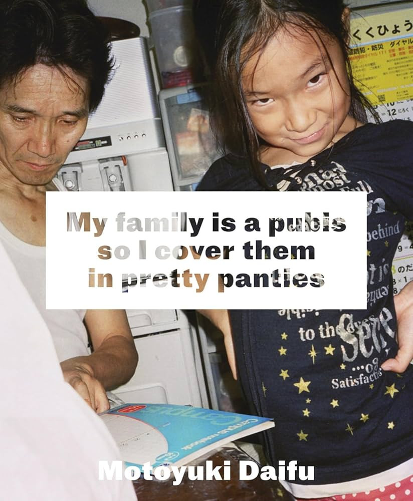 Daifu - My family is a pubis so i cover it in pretty panties