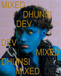 Dhunsi – Mixed
