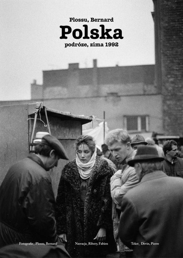 Plossu - Polska : Podróze , zima 1992