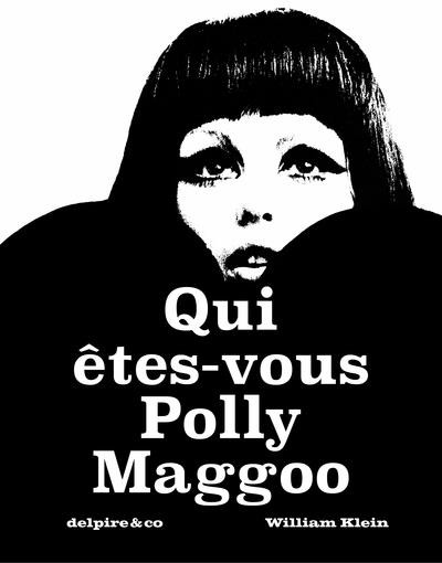 Klein - Qui êtes-vous Polly Maggoo ?